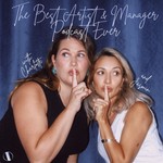 Podcast The Best Artist & Manager Podcast Ever