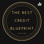 Podcast The Best Credit Blueprint™