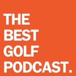 Logo of the podcast THE BEST GOLF PODCAST Podcast THE BEST GOLF PODCAST