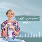 The Beth Goodrham Podcast - Lifestyle & Health for Women Podcast The Beth Goodrham Podcast - Lifestyle & Health for Women