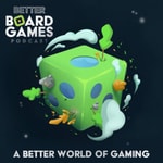 The Better Board Games Podcast The Better Board Games Podcast