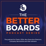 Podcast The Better Boards Podcast Series