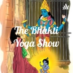 Podcast The Bhakti Yoga Show