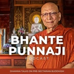 Logo of the podcast The Bhante Punnaji Podcast Podcast The Bhante Punnaji Podcast