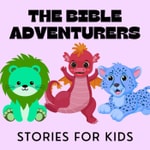 Logo of the podcast The Bible Adventurers: Stories for Kids Podcast The Bible Adventurers: Stories for Kids