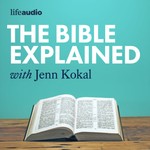 The Bible Explained with Jenn Kokal Podcast The Bible Explained with Jenn Kokal