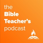 Logo of the podcast The Bible Teacher's Podcast Podcast The Bible Teacher's Podcast