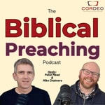 Logo of the podcast The Biblical Preaching Podcast Podcast The Biblical Preaching Podcast