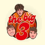 The Big 3 Podcast The Big 3