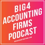 The Big 4 Accounting Firms Podcast The Big 4 Accounting Firms Podcast