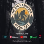 Logo of the podcast The Big Hammock Podcast Podcast The Big Hammock Podcast