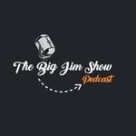 Logo of the podcast The Big Jim Podcast Podcast The Big Jim Podcast