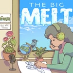 Logo of the podcast The Big Melt Logo of the podcast The Big Melt