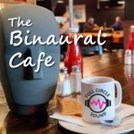 Logo of the podcast The Binaural Cafe Podcast The Binaural Cafe