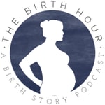 Logo of the podcast The Birth Hour - A Birth Story Podcast