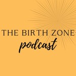 Podcast The Birth Zone