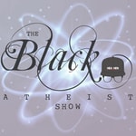 Logo of the podcast The Black Atheist Show Podcast The Black Atheist Show