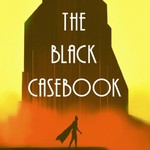 The Black Casebook Podcast The Black Casebook