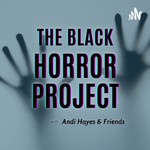 Logo of the podcast The Black Horror Project Podcast The Black Horror Project