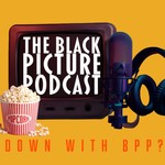Logo of the podcast The Black Picture Podcast Podcast The Black Picture Podcast