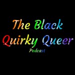 Logo of the podcast The Black Quirky Queer Podcast The Black Quirky Queer