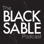 Logo of the podcast The Black Sable Podcast Podcast The Black Sable Podcast