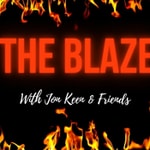 Logo of the podcast The Blaze - With Jon Keen & Friends Podcast The Blaze - With Jon Keen & Friends