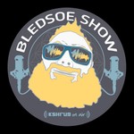 The Bledsoe Show Podcast The Bledsoe Show
