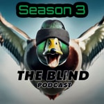 Podcast The Blind: Waterfowl Podcast