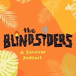The Blindsiders: A Survivor 50 Podcast Podcast The Blindsiders: A Survivor 50 Podcast