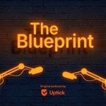 Logo of the podcast The Blueprint by Uptick Podcast The Blueprint by Uptick