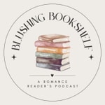 Podcast The Blushing Bookshelf: A Romance Reader's Podcast