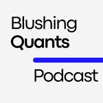 Logo of the podcast The Blushing Quants Podcast Podcast The Blushing Quants Podcast