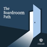 Logo of the podcast The Boardroom Path Podcast The Boardroom Path
