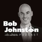 The Bob Johnston Podcast The Bob Johnston Podcast