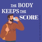 Logo of the podcast The Body Keeps the Score by Bessel van der Kolk | The Messy Podcast Podcast The Body Keeps the Score by Bessel van der Kolk | The Messy Podcast