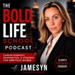 Logo of the podcast The Bold Life School | Career Reinvention & Strategy for Ambitious Women Podcast The Bold Life School | Career Reinvention & Strategy for Ambitious Women