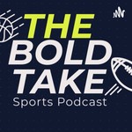 Logo of the podcast The Bold Take Podcast Podcast The Bold Take Podcast