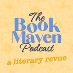 Logo of the podcast The Book Maven: A Literary Revue Podcast The Book Maven: A Literary Revue