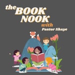 Logo of the podcast The Book Nook with Pastor Shaye Podcast The Book Nook with Pastor Shaye