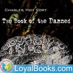 Logo of the podcast The Book of the Damned by Charles Hoy Fort Podcast The Book of the Damned by Charles Hoy Fort