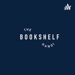 Logo of the podcast The Bookshelf Hanoi Podcast The Bookshelf Hanoi