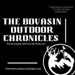 Logo of the podcast The Bovasin Outdoor Chronicles Podcast The Bovasin Outdoor Chronicles