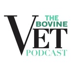 Logo of the podcast The Bovine Vet Podcast Podcast The Bovine Vet Podcast