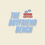 Logo of the podcast The Boyfriend Bench Podcast The Boyfriend Bench