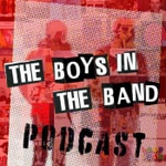 Logo of the podcast The Boys in the Band Podcast Podcast The Boys in the Band Podcast