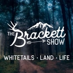 Logo of the podcast The Brackett Show - Whitetails, Land & Life Podcast The Brackett Show - Whitetails, Land & Life