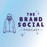 Logo of the podcast The Brand Social Podcast Podcast The Brand Social Podcast