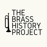 Logo of the podcast The Brass History Project Podcast The Brass History Project