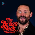 Logo of the podcast The Brass Neck Podcast Podcast The Brass Neck Podcast